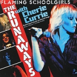 The Runaways Flaming Schoolgirls Формат: Audio CD (Jewel Case) Дистрибьюторы: Cherry Red Records, Концерн "Группа Союз" Великобритания Лицензионные товары Характеристики аудионосителей 2010 г Альбом: Импортное издание инфо 10924o.