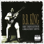B B King His Definitive Greatest Hits (2 CD) Формат: 2 Audio CD (Jewel Case) Дистрибьюторы: MCA Records, ООО "Юниверсал Мьюзик" Лицензионные товары Характеристики аудионосителей 2008 г Сборник: Российское издание инфо 10521q.